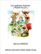 Marius MOISAN - Les poèmes d'amour
( POUR FILLES )