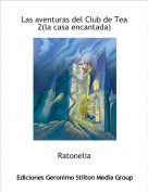 Ratonelia - Las aventuras del Club de Tea 2(la casa encantada)