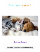 Ratona Paula - Como perros y gatos 2.