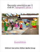 GiuliaStilton - Racconto umoristico per il club di Topogaia03 parte 1