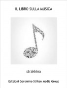 strakkina - IL LIBRO SULLA MUSICA