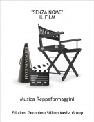 Musica Reppaformaggini - "SENZA NOME" 
IL FILM
