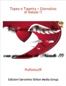 Puffetta39 - Topeo e Topetta + Giornalino di Natale !!