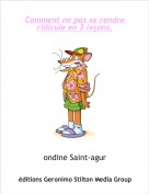 ondine Saint-agur - Comment ne pas se rendre ridicule en 3 leçons.