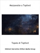 Topolo di Topford - Mezzanotte a Topford