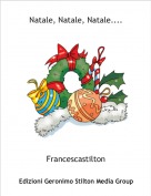 Francescastilton - Natale, Natale, Natale....