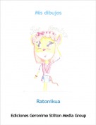 Ratonikua - Mis dibujos