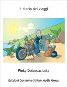 Pinky Dolcecaciotta - Il diario dei viaggi