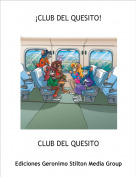 CLUB DEL QUESITO - ¡CLUB DEL QUESITO!