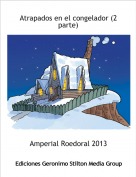 Amperial Roedoral 2013 - Atrapados en el congelador (2 parte)