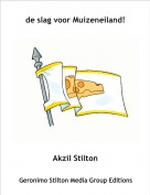 Akzil Stilton - de slag voor Muizeneiland!