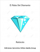 Ratócolo - El Robo Del Diamante