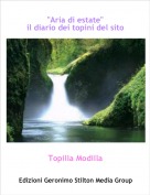 Topilla Modilla - "Aria di estate"
il diario dei topini del sito