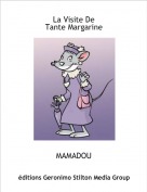 MAMADOU - La Visite De 
Tante Margarine