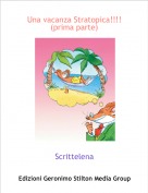 Scrittelena - Una vacanza Stratopica!!!!
(prima parte)