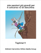 Topilvia11 - mie passioni più grandi per il concorso n3 di stecchina