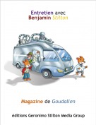 Magazine de Goudallen - Entretien avec 
Benjamin Stilton