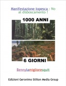 Bennylamiglioresquit - Manifestazione topesca : No al disboscamento !