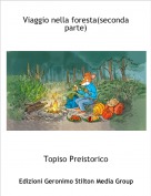 Topiso Preistorico - Viaggio nella foresta(seconda parte)