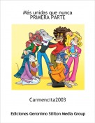 Carmencita2003 - Más unidas que nunca
PRIMERA PARTE