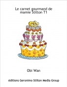 Obi Wan - Le carnet gourmand de
mamie Stilton T1