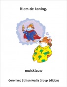 muisklauw - Klem de koning.