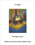 fromage doux - Il neige