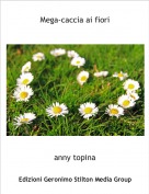 anny topina - Mega-caccia ai fiori