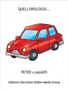 PETER o pepè05 - QUELL'OROLOGIO...