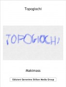 Makimass - Topogiochi