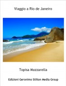 Topisa Mozzarella - Viaggio a Rio de Janeiro