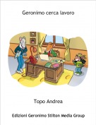 Topo Andrea - Geronimo cerca lavoro