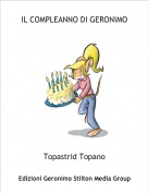 Topastrid Topano - IL COMPLEANNO DI GERONIMO