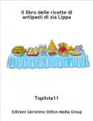 Topilvia11 - il libro delle ricette di antipasti di zia Lippa