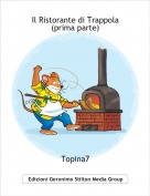 Topina7 - Il Ristorante di Trappola(prima parte)
