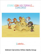 Codella.. - STORIE CON VOI TOPINI E...
CONCORSO