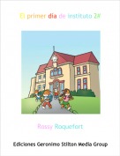 Rossy Roquefort - El primer día de instituto 2#