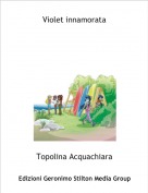 Topolina Acquachiara - Violet innamorata