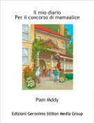 Pam Mddy - Il mio diario 
Per il concorso di mamaalice