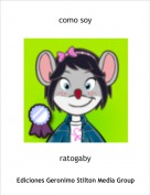 ratogaby - como soy