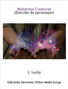 J. Lucky - Mysterious Creatures (Elección de personajes)