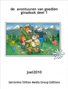 joel2010 - de  avontuuren van goedien  ginadook deel 1
