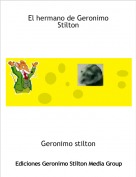 Geronimo stilton - El hermano de Geronimo Stilton