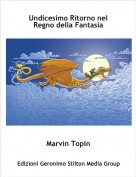 Marvin Topin - Undicesimo Ritorno nel Regno della Fantasia