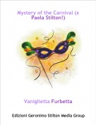 Vaniglietta Furbetta - Mystery of the Carnival (x Paola Stilton!)