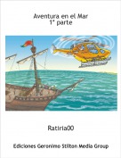 Ratiria00 - Aventura en el Mar
1* parte