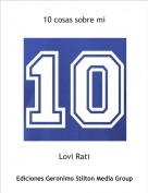 Lovi Rati - 10 cosas sobre mi
