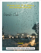 ruuut - Friends Club 12: El Robo y una amistad renacida.