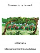 ratitamuma - El rantoncito de bronce 2