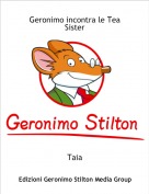 Taia - Geronimo incontra le Tea Sister